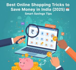 Best Online Shopping Tricks to Save Money in India (2025)