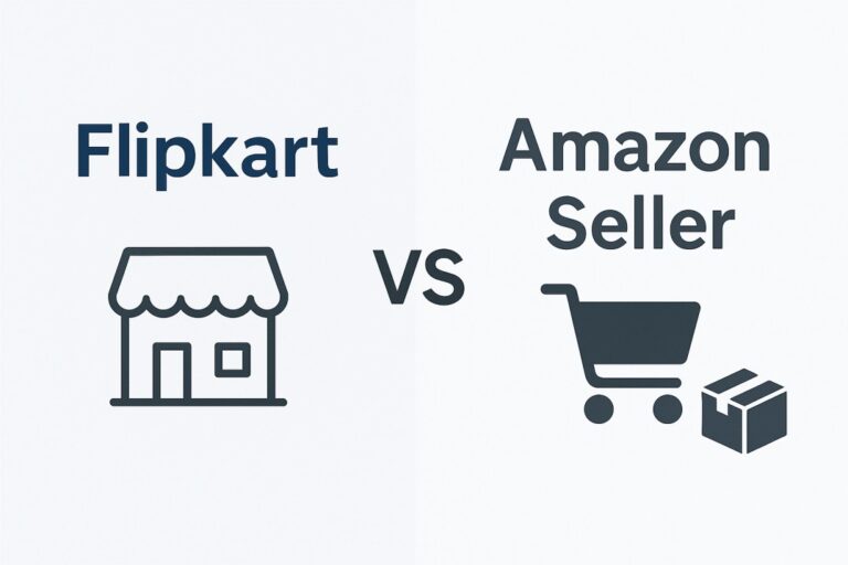Flipkart vs Amazon Seller in India 2025 – Best Platform Comparison for New Sellers